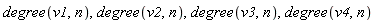 degree(v1, n), degree(v2, n), degree(v3, n), degree(v4, n)