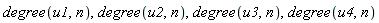 degree(u1, n), degree(u2, n), degree(u3, n), degree(u4, n)