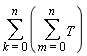 sum(sum(T, m = 0 .. n), k = 0 .. n)