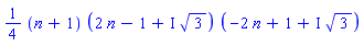 (1/4)*(n+1)*(2*n-1+I*3^(1/2))*(-2*n+1+I*3^(1/2))