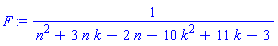 F := 1/(n^2+3*n*k-2*n-10*k^2+11*k-3)
