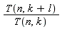 T(n, k+l)/T(n, k)