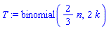 T := binomial((2/3)*n, 2*k)