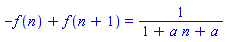 -f(n)+f(n+1) = 1/(1+a*n+a)