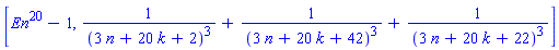 [En^20-1, 1/(3*n+20*k+2)^3+1/(3*n+20*k+42)^3+1/(3*n+20*k+22)^3]