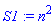 S1 := n^2
