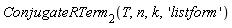 ConjugateRTerm[2](T, n, k, 'listform')