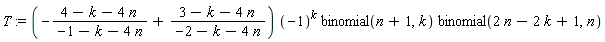 T := (-(4-k-4*n)/(-1-k-4*n)+(3-k-4*n)/(-2-k-4*n))*(-1)^k*binomial(n+1, k)*binomial(2*n-2*k+1, n)