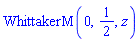 WhittakerM(0, 1/2, z)