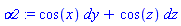 _DG([["form", M, 1], [[[2], cos(x)], [[3], cos(z)]]])
