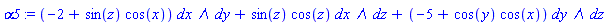 _DG([["form", M, 2], [[[1, 2], -2+sin(z)*cos(x)], [[1, 3], sin(z)*cos(z)], [[2, 3], -5+cos(y)*cos(x)]]])
