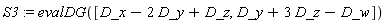 S3 := evalDG([D_x-2*D_y+D_z, D_y+3*D_z-D_w])