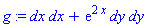 _DG([["tensor", M, [["cov_bas", "cov_bas"], []]], [[[1, 1], 1], [[2, 2], exp(2*x)]]])