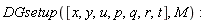 DGsetup([x, y, u, p, q, r, t], M)