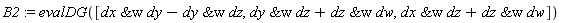 B2 := evalDG([`&w`(dx, dy)-`&w`(dy, dz), `&w`(dy, dz)+`&w`(dz, dw), `&w`(dx, dz)+`&w`(dz, dw)])