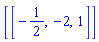 [[-1/2, -2, 1]]