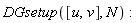 DGsetup([u, v], N)