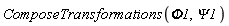 ComposeTransformations(Phi1, Psi1)