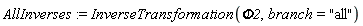AllInverses := InverseTransformation(Phi2, branch = "all")