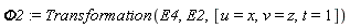 Phi2 := Transformation(E4, E2, [u = x, v = z, t = 1])