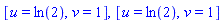 [u = ln(2), v = 1], [u = ln(2), v = 1]