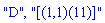 "D", "[(1,1)(11)]"
