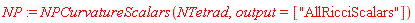 NP := NPCurvatureScalars(NTetrad, output = ["AllRicciScalars"])