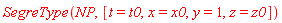 SegreType(NP, [t = t0, x = x0, y = 1, z = z0])