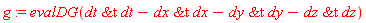 g := evalDG(`&t`(dt, dt)-`&t`(dx, dx)-`&t`(dy, dy)-`&t`(dz, dz))