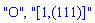 "O", "[1,(111)]"