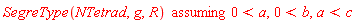 `assuming`([SegreType(NTetrad, g, R)], [0 < a, 0 < b, a < c])