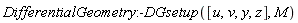 DifferentialGeometry:-DGsetup([u, v, y, z], M)