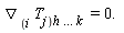 (&dtri;)[(i] T[j)h ... k ] =0. 