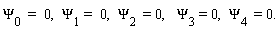 Psi[0] = 0, Psi[1] = 0, Psi[2] = 0, Psi[3] = 0, Psi[4] = 0.