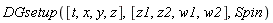 DGsetup([t, x, y, z], [z1, z2, w1, w2], Spin)