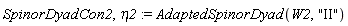 SpinorDyadCon2, eta2 := AdaptedSpinorDyad(W2, "II")