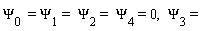 Psi[0 ]=Psi[1]=  Psi[2] =  Psi[4] = 0,  Psi[3]= 