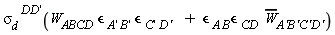 sigma[d]^(   DD')(W[ABCD] `&epsilon;`( )[A' B' ]`&epsilon;`( )[C' D' ]  + `&epsilon;`( )[A B]`&epsilon;`( )[CD ]( conjugate(W))[A'B'C'D'])