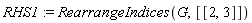RHS1 := RearrangeIndices(G, [[2, 3]])