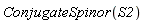 ConjugateSpinor(S2)