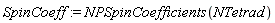 SpinCoeff := NPSpinCoefficients(NTetrad)