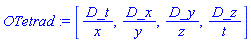 [_DG([["vector", S, []], [[[1], 1]]])/x, _DG([["vector", S, []], [[[2], 1]]])/y, _DG([["vector", S, []], [[[3], 1]]])/z, _DG([["vector", S, []], [[[4], 1]]])/t]