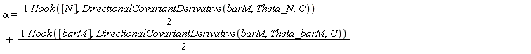 alpha = (1/2)*Hook([N], DirectionalCovariantDerivative(barM, Theta_N, C))+(1/2)*Hook([barM], DirectionalCovariantDerivative(barM, Theta_barM, C))