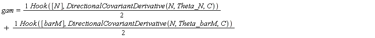gam = (1/2)*Hook([N], DirectionalCovariantDerivative(N, Theta_N, C))+(1/2)*Hook([barM], DirectionalCovariantDerivative(N, Theta_barM, C))
