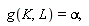  g(K, L) = alpha,