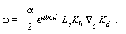 omega[] =  (alpha[])/(2)`&epsilon;`^(abcd ) L[a]K[b] (&nabla;)[c] K[d]  .  
