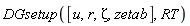 DGsetup([u, r, Zeta, zetab], RT)