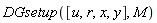 DGsetup([u, r, x, y], M)