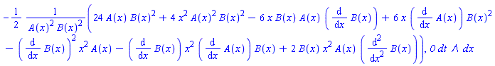 -(1/2)*(24*A(x)*B(x)^2+4*x^2*A(x)^2*B(x)^2-6*x*B(x)*A(x)*(diff(B(x), x))+6*x*(diff(A(x), x))*B(x)^2-(diff(B(x), x))^2*x^2*A(x)-(diff(B(x), x))*x^2*(diff(A(x), x))*B(x)+2*B(x)*x^2*A(x)*(diff(diff(B(x), x), x)))/(A(x)^2*B(x)^2), _DG([["form", M, 2], [[[1, 2], 0]]])