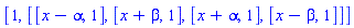 [1, [[x-alpha, 1], [x+beta, 1], [x+alpha, 1], [x-beta, 1]]]